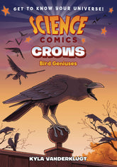 FIRST SECOND BOOKS Graphic Novel > Kids Science Comics Crows Genius Birds GN 9781626728028 STL147423