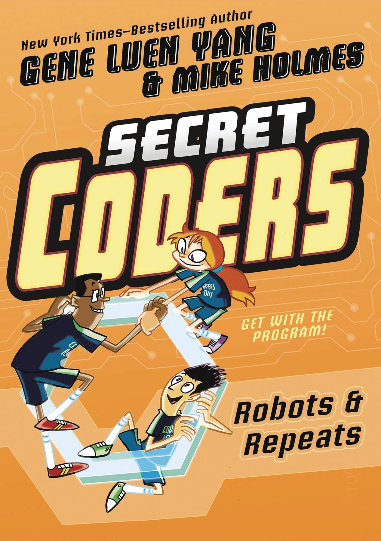 FIRST SECOND BOOKS Graphic Novel > Kids Secret Coders GN Vol 04 (Of 6) Robots & Repeats 9781626726062 STL058306
