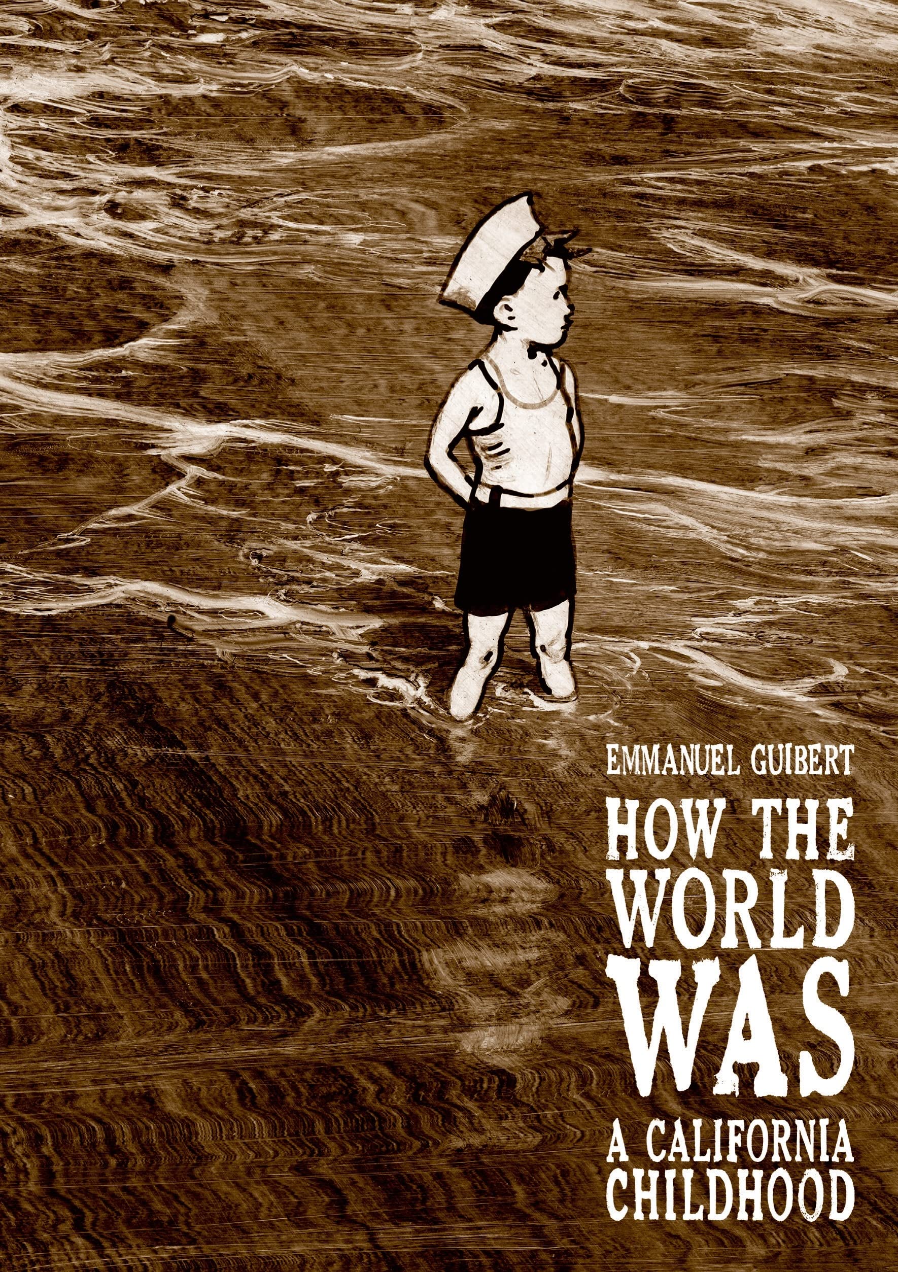 FIRST SECOND BOOKS Graphic Novel How The World Was California Childhood GN 9781596436640 JUN141260
