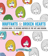Bouffants & Broken Hearts Coloring Book: 75 Designs Inspired by Pop Art and Fashion - Third Eye
