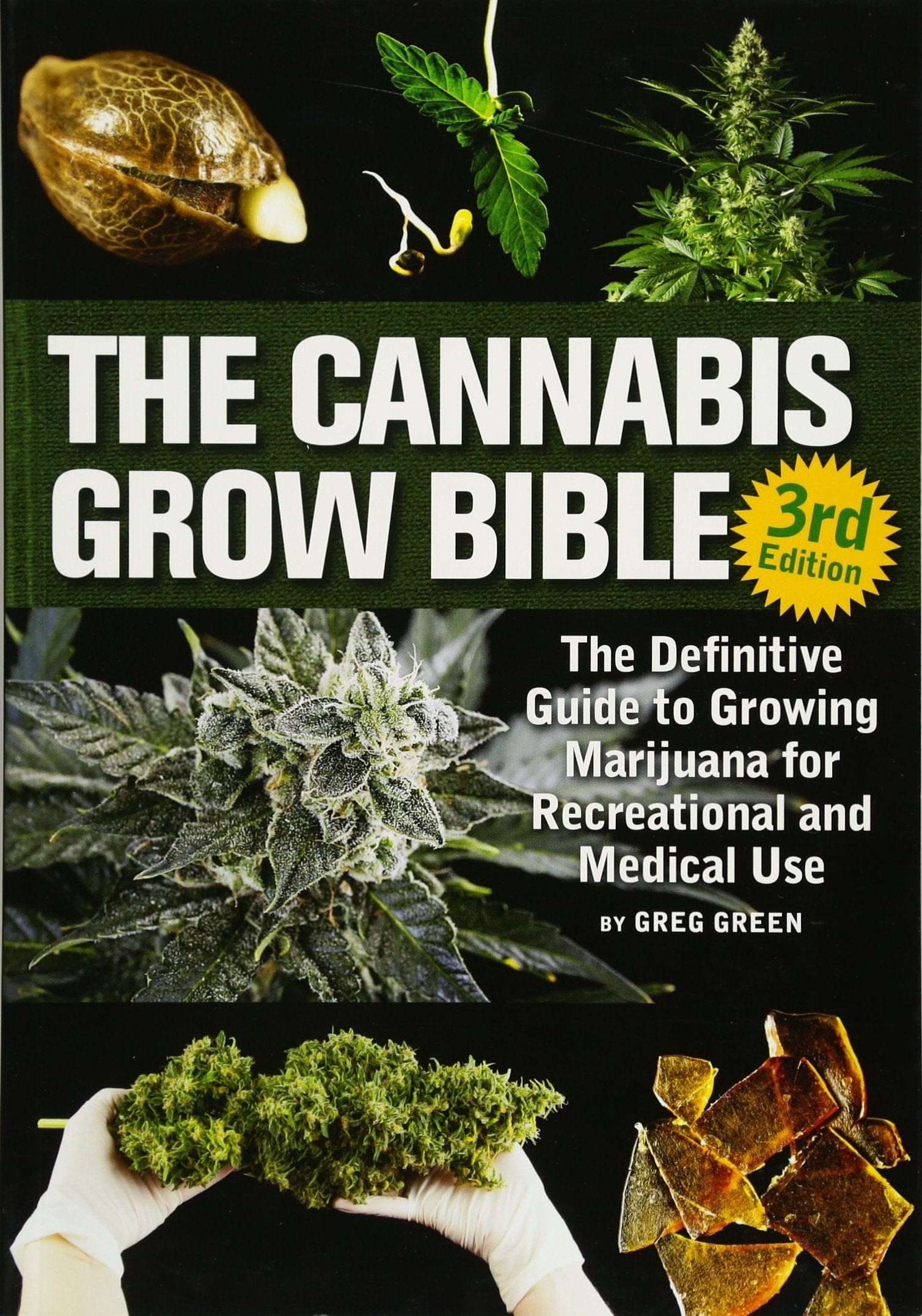 Green Candy Press Books > Food, Drink, & Drugs > Weed The Cannabis Grow Bible: The Definitive Guide to Growing Marijuana for Recreational or Medical Use - 3rd Edition 9781937866365 MC-9852