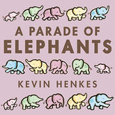 Greenwillow Books Books > Kids A Parade of Elephants Board Book 9780062668295