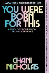 HarperOne Books You Were Born for This: Astrology for Radical Self-Acceptance 9780062840639