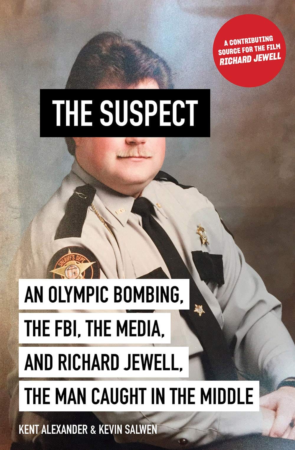 Suspect: Olympic Bombing FBI Media and Richard Jewell by Kent Alexander - Third Eye