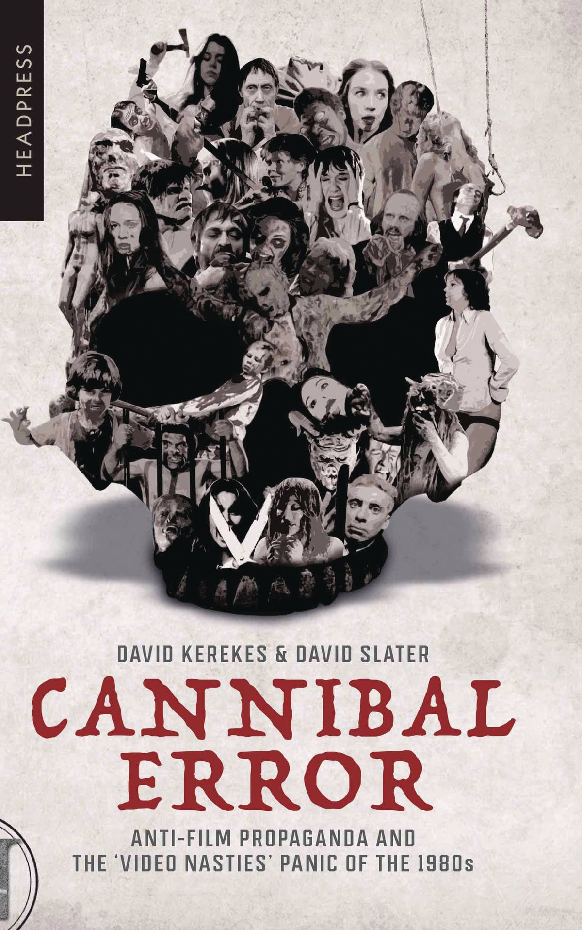 Headpress Books CANNIBAL ERROR ANTI-FILM PROPAGANDA REVISED 2ND ED (MR) 9781909394957 JUN221604