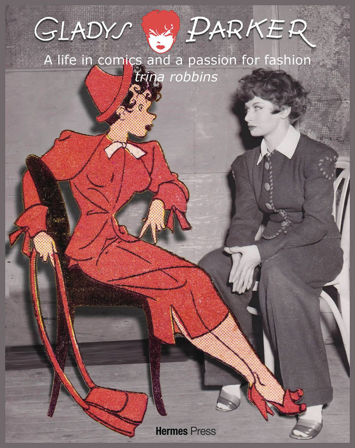 GLADYS PARKER LIFE IN COMICS PASSION FOR FASHION HC - Third Eye