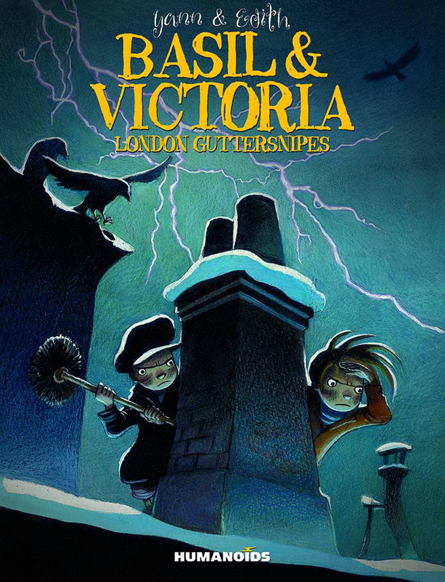 HUMANOIDS Graphic Novel Basil & Victoria London Guttersnipes HC 9781594650659 OCT131220