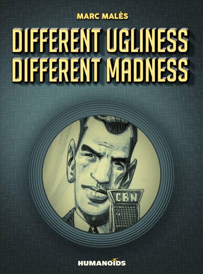 HUMANOIDS Graphic Novel Different Ugliness Different Madness HC (MR) 9781594651267 OCT151502