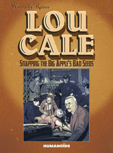 HUMANOIDS Graphic Novel Lou Cale Snapping Big Apples Bad Seeds HC (MR) 9781594651021 NOV141526