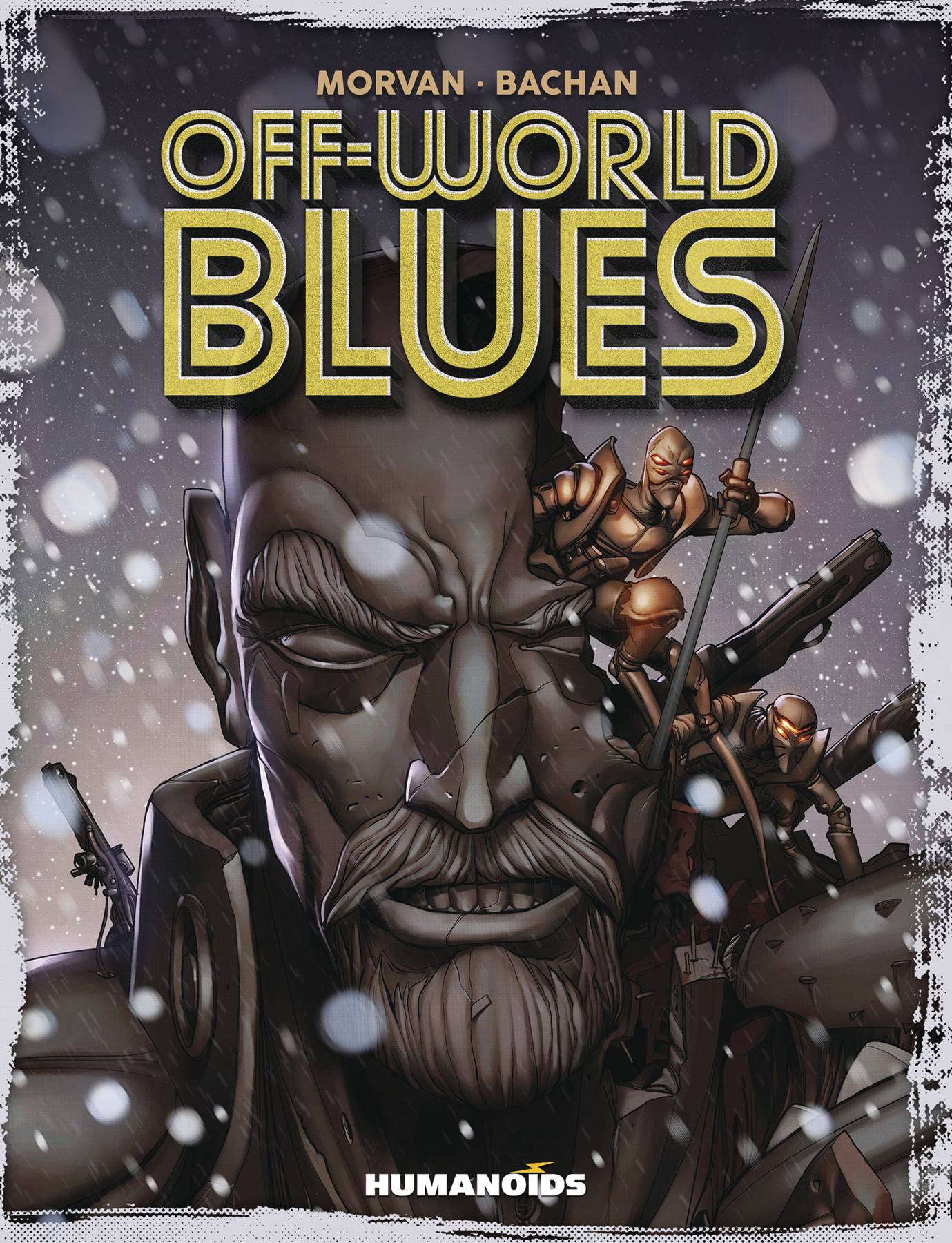 HUMANOIDS Graphic Novel Off World Blues GN (MR) 9781594651588 JUL192008