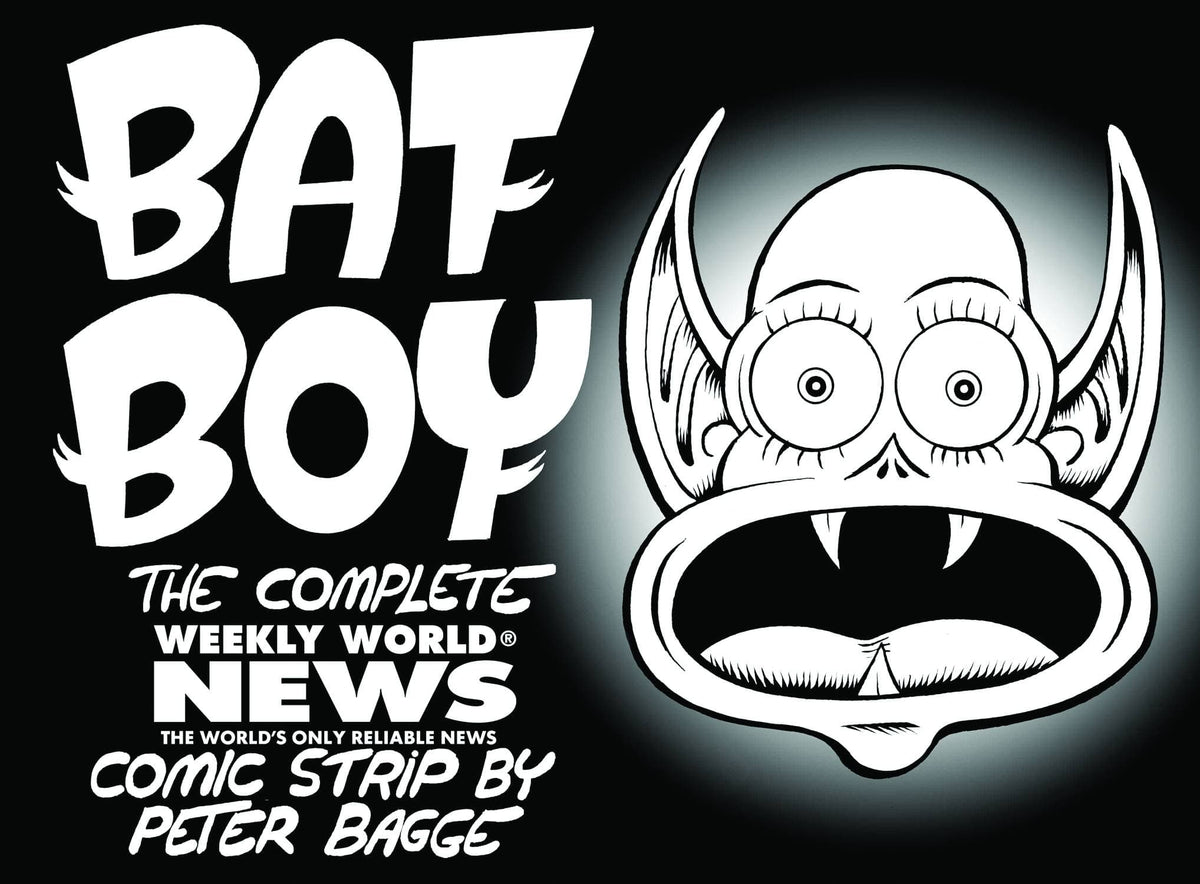 BAT BOY WEEKLY WORLD NEWS STRIPS HC BY PETER BAGGE - Third Eye