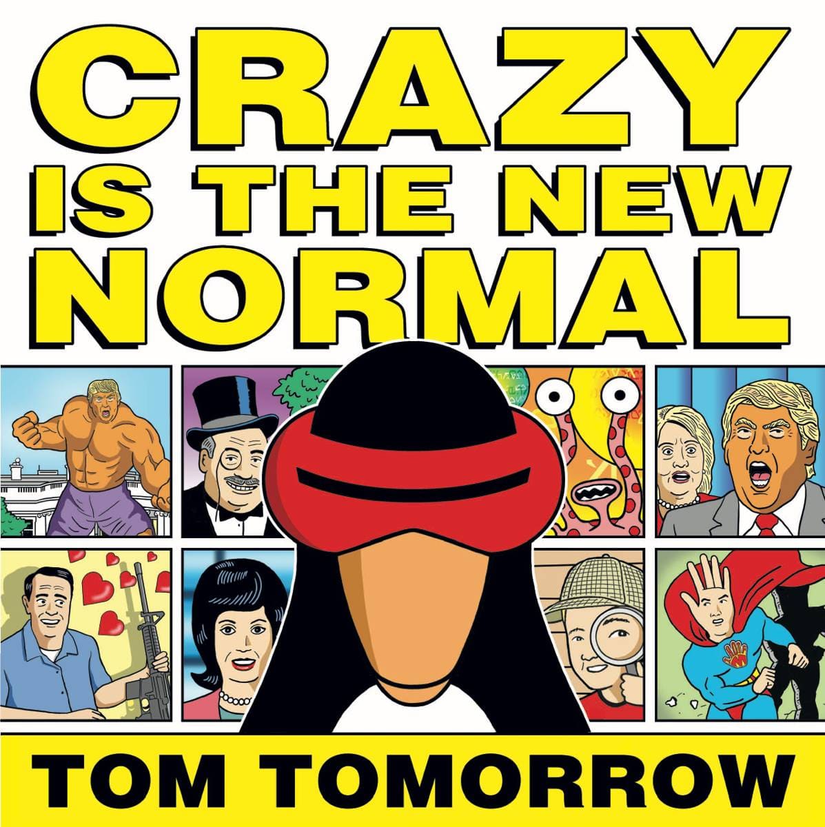 IDW-PRH Graphic Novel Crazy Is New Normal Tom Tomorrow TP 9781631407000 JUL160582