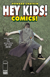 IMAGE COMICS Comic Books HEY KIDS COMICS VOL 03 SCHLOCK OF THE NEW #3 (OF 6) 70985303732300311 APR230244