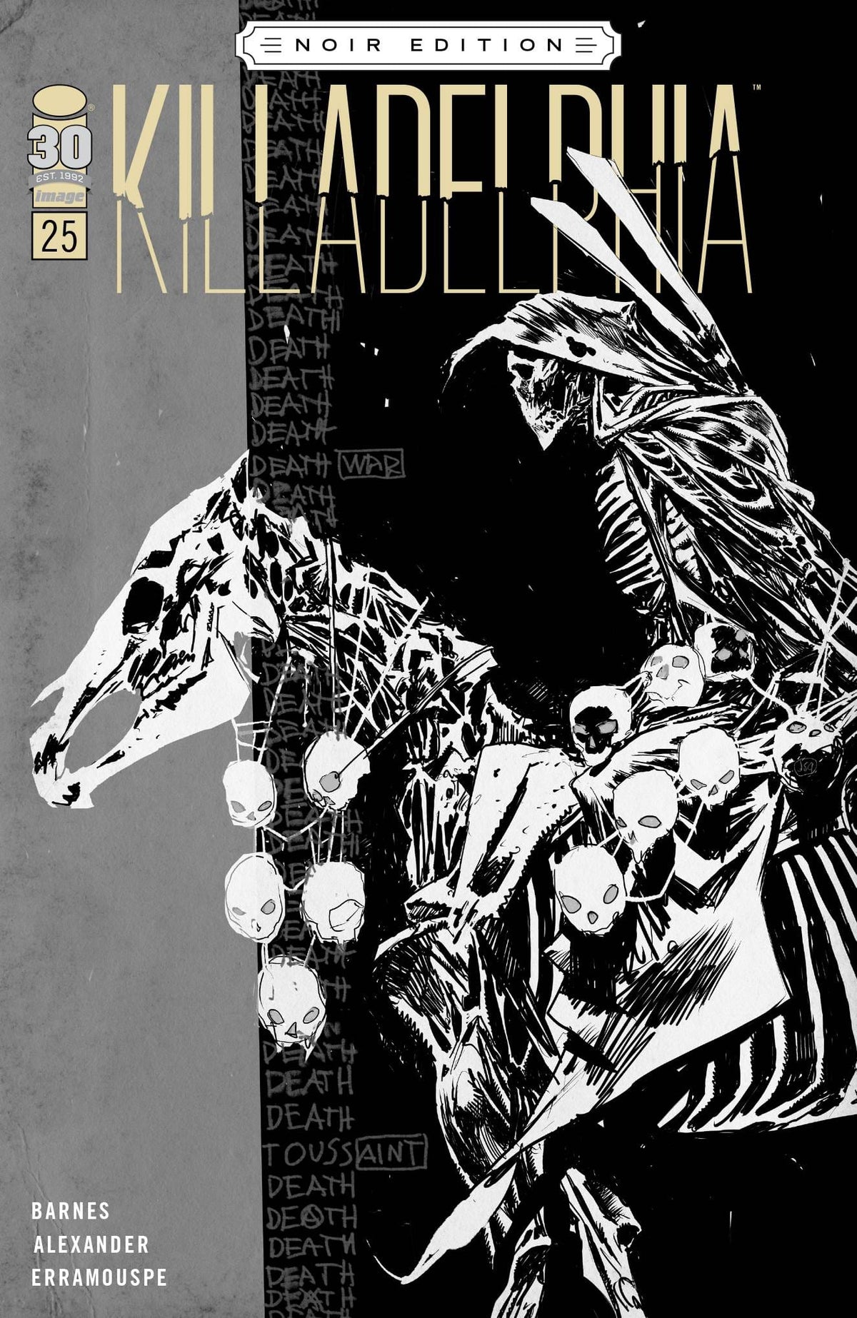 Image Comics Comic Books KILLADELPHIA #25 CVR C ALEXANDER B&W NOIR ED (MR) 70985302927402531 SEP220080