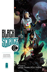 IMAGE COMICS Graphic Novel Black Science TP Vol 08 Later Than You Think (MR) 9781534306943 AUG180113