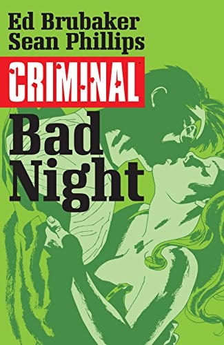 IMAGE COMICS Graphic Novel Criminal TP Vol 04 Bad Night (MR) 9781632152602 FEB150518