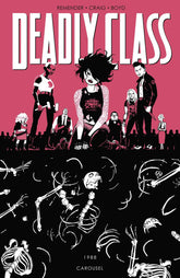 IMAGE COMICS Graphic Novel Deadly Class TP Vol 05 Carousel (MR) 9781534300552 AUG220062