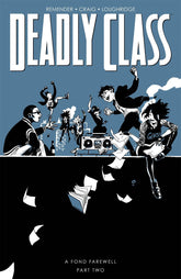 IMAGE COMICS Graphic Novel Deadly Class TP Vol 12 A Fond Farewell Pt 2 (MR) 9781534323407 SEP220166