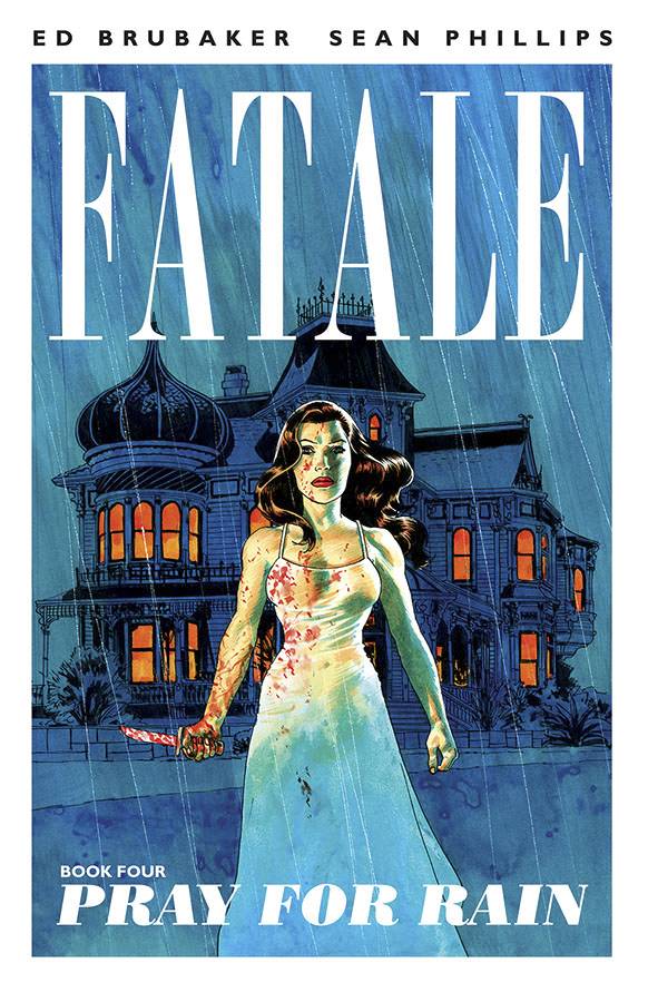 IMAGE COMICS Graphic Novel Fatale TP Vol 04 Pray For Rain (MR) 9781607068358 OCT130469