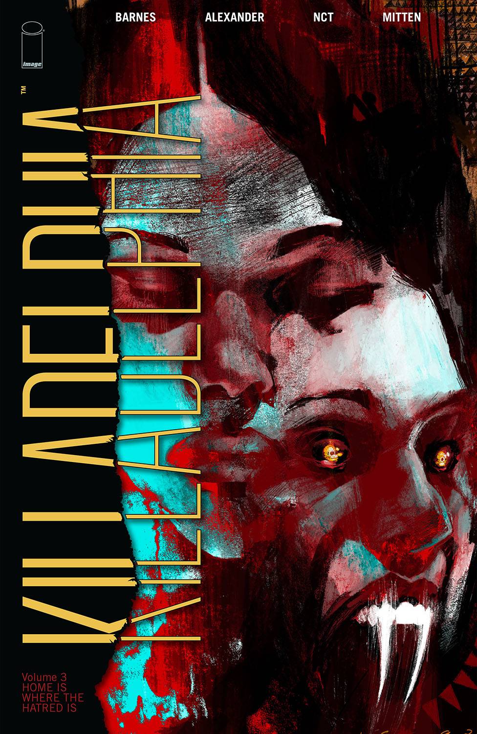 IMAGE COMICS Graphic Novel Killadelphia TP Vol 03 Home Is Where Hatred Is (MR) 9781534319332 AUG220144