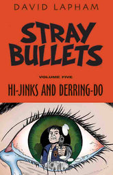 IMAGE COMICS Graphic Novel Stray Bullets TP Vol 05 Hi-Jinks & Derring-Do (MR) 9781632157331 STL004776