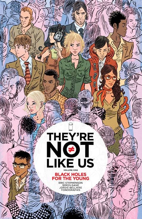 IMAGE COMICS Graphic Novel Theyre Not Like Us TP Vol 01 Black Holes For The Young (MR) 9781632153142 MAY150507