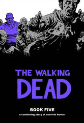 IMAGE COMICS Graphic Novel Walking Dead HC Vol 05 (MR) 9781607061717 SEP220128