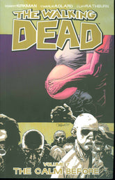 IMAGE COMICS Graphic Novel Walking Dead TP Vol 07 The Calm Before (New Ptg) (MR) 9781582408286 APR178856