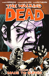 IMAGE COMICS Graphic Novel Walking Dead TP Vol 08 Made To Suffer (New Ptg) (MR) 9781582408835 APR178857