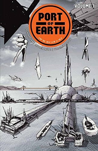 IMAGE COMICS Graphic Novel Port Of Earth TP Vol 01 New Ptg 9781534306462 FEB229195