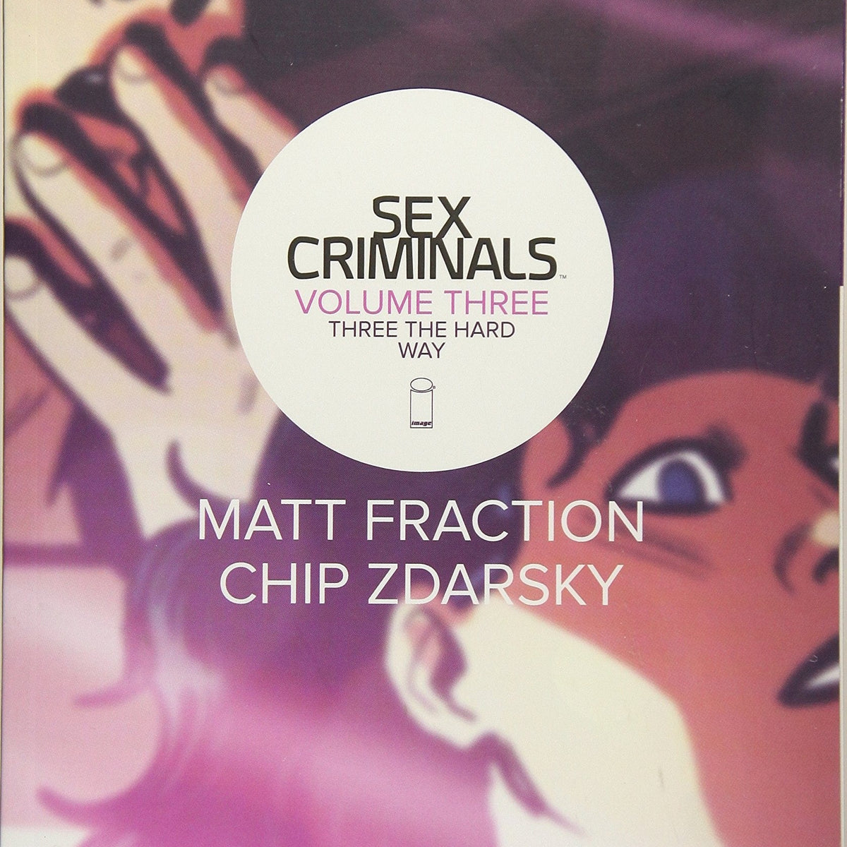 Sex Criminals TP Vol 03 Three The Hard Way (MR)