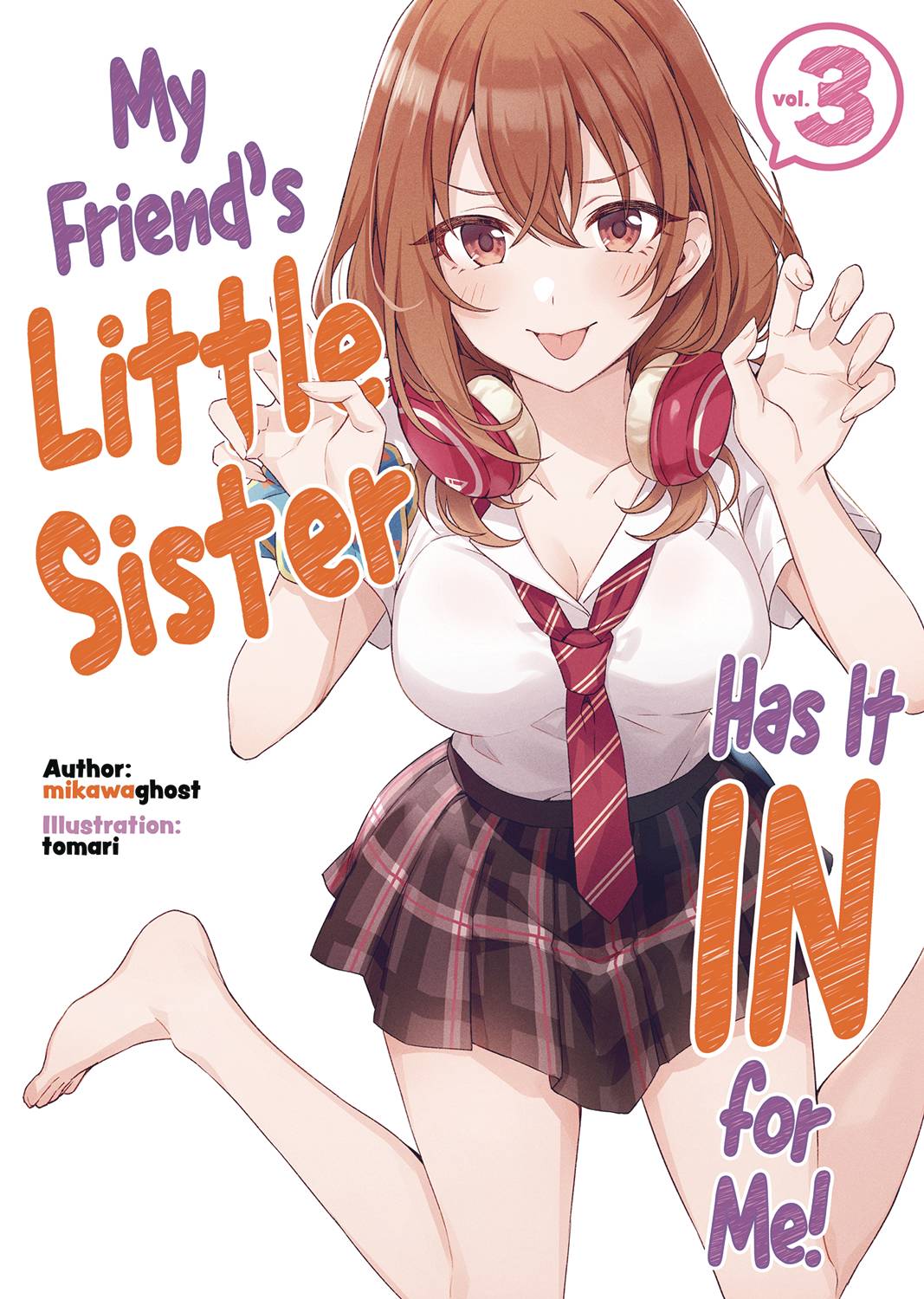 J-NOVEL CLUB Books MY FRIENDS LITTLE SISTER HAS IT IN FOR ME LN VOL 03 9781718326828 JAN221873