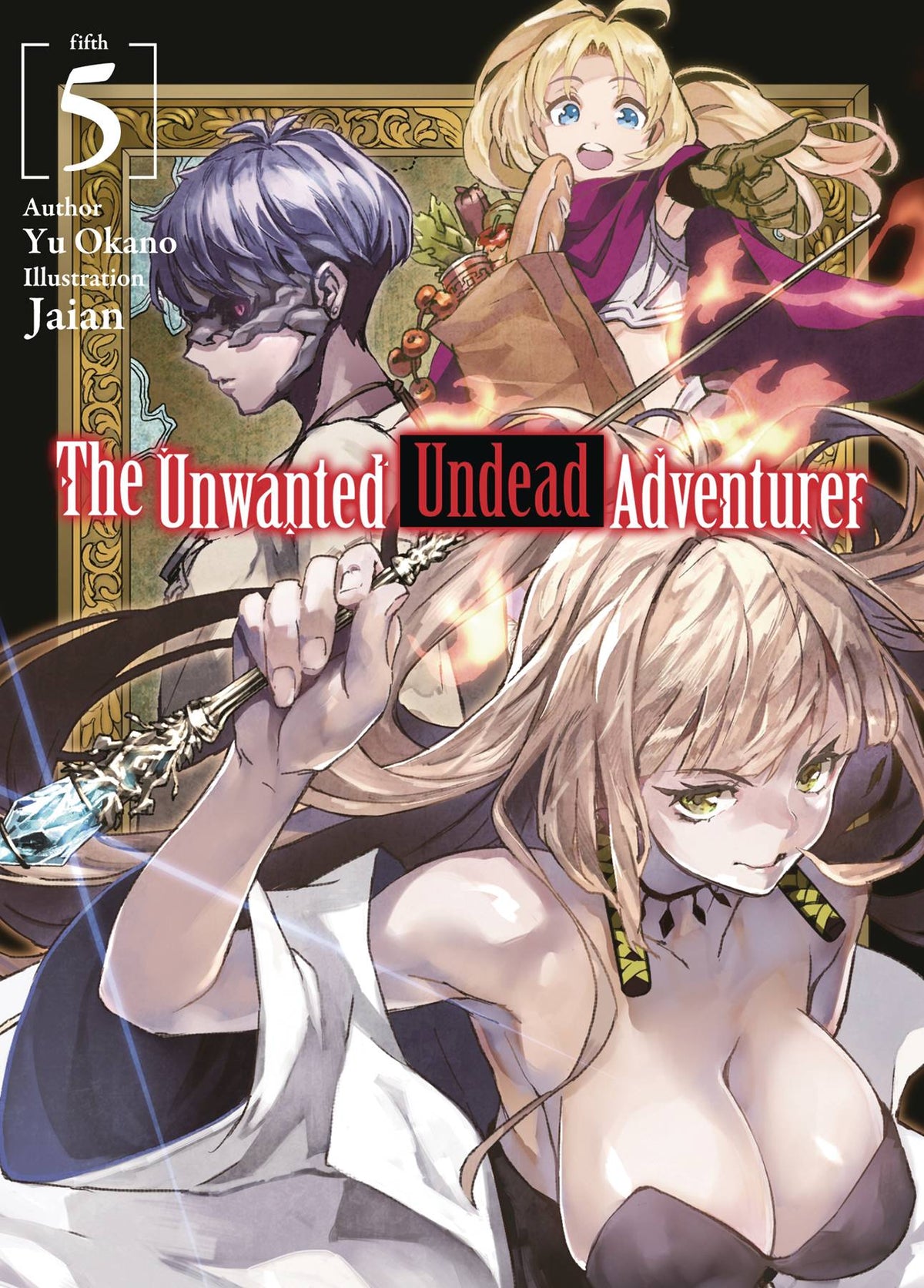 J-Novel Club Books UNWANTED UNDEAD ADVENTURER LIGHT NOVEL VOL 05 9781718357440 FEB221945