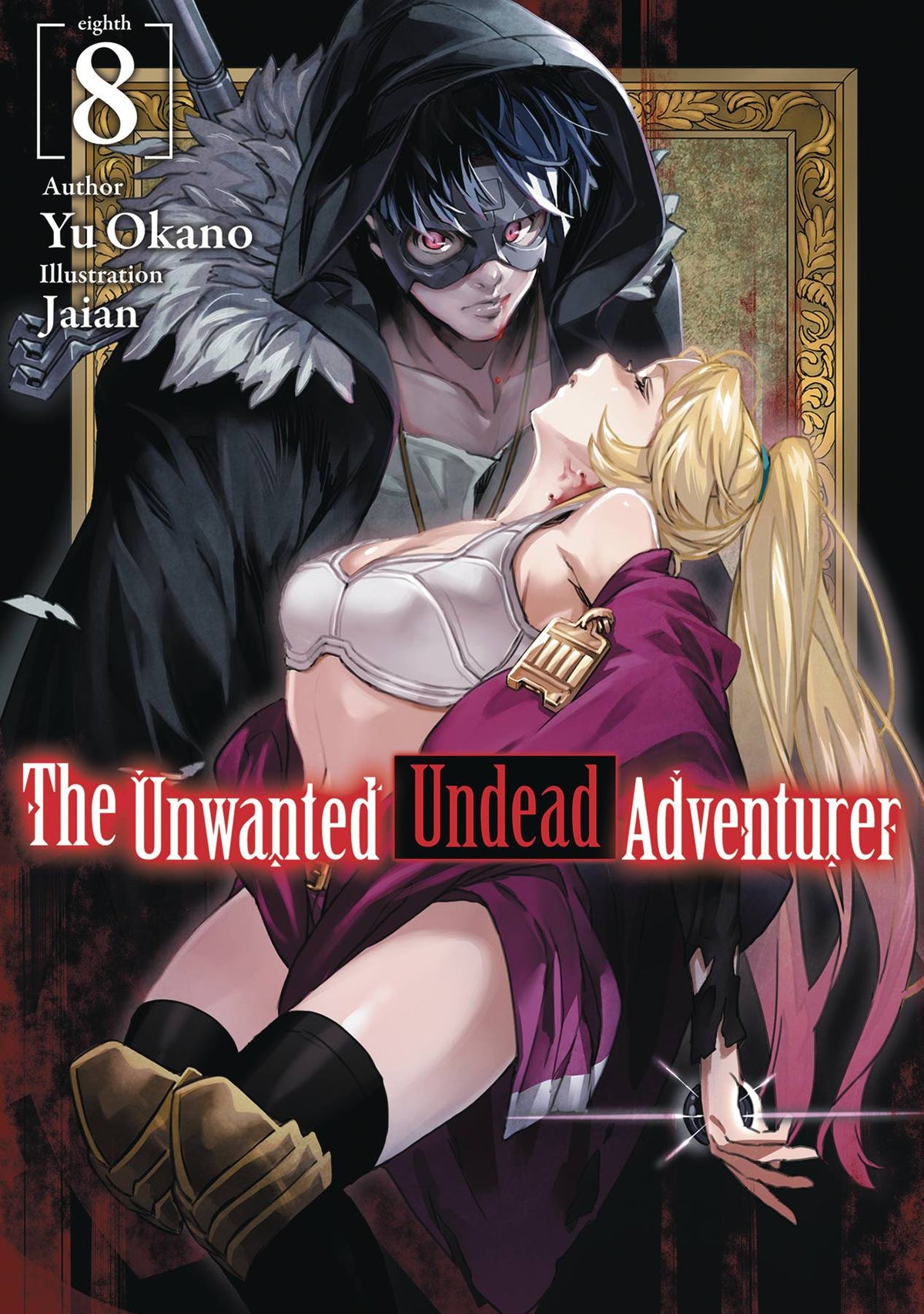 J-Novel Club Books UNWANTED UNDEAD ADVENTURER LIGHT NOVEL VOL 08 9781718357471 AUG222190