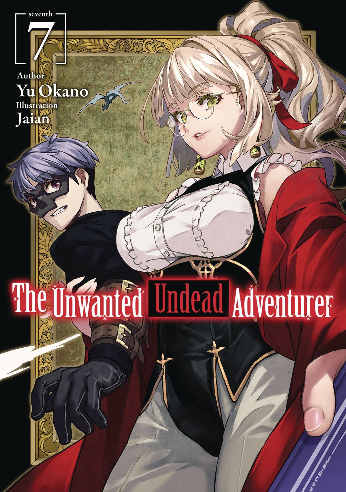 J-NOVEL CLUB Manga Unwanted Undead Adventurer Light Novel Vol 07 9781718357464 JUN222191