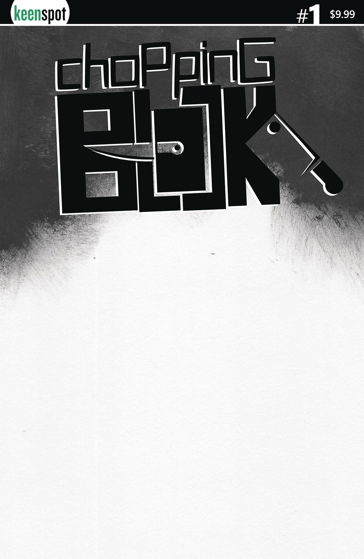 Keenspot Entertainment Comic Books CHOPPING BLOCK #1 CVR C BLANK SKETCH 70712974134900131 AUG221610