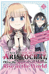 KODANSHA COMICS Manga As A Reincarnated Aristocrat Use Appraisal Skill GN Vol 03 ( 9781646515141 AUG222192