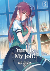 KODANSHA COMICS Manga Yuri Is My Job GN Vol 05 (MR) 9781632368621 OCT192397