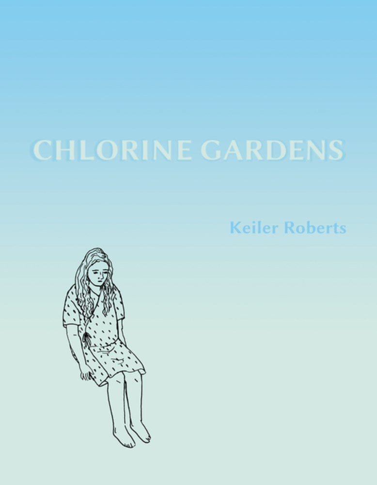 Chlorine Gardens by Keiler Roberts TP - Third Eye