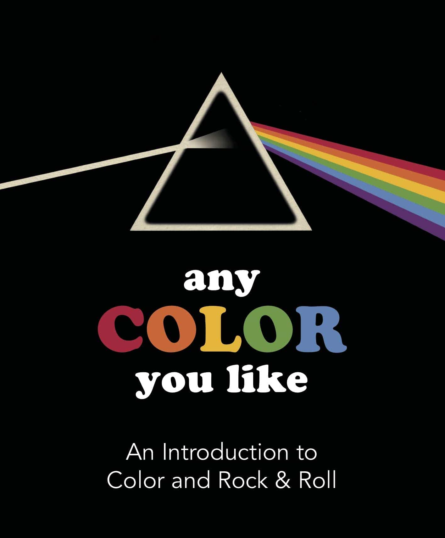 Laughing Elephant Books > Kids Any Color You Like: Introduction to Colors and Rock & Roll HC 9781514912560