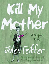 LIVERIGHT Graphic Novel Kill My Mother GN 9780871403148 JUN141318