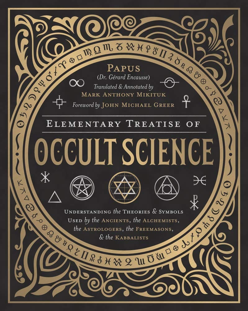 Elementary Treatise of Occult Science: Understanding the Theories and Symbols Used... HC - Third Eye