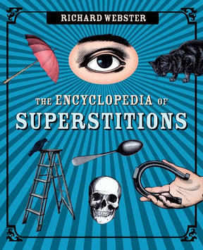 Llewellyn Books > True Crime & Conspiracy > Paranormal & Extraterrestrial The Encyclopedia of Superstitions - Paperback 9780738712772 MC-29325