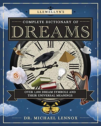 Llewellyn's Complete Vol. 5: Dictionary of Dreams - Over 1000 Dream Symbols... by Dr. Michael Lennox - Third Eye