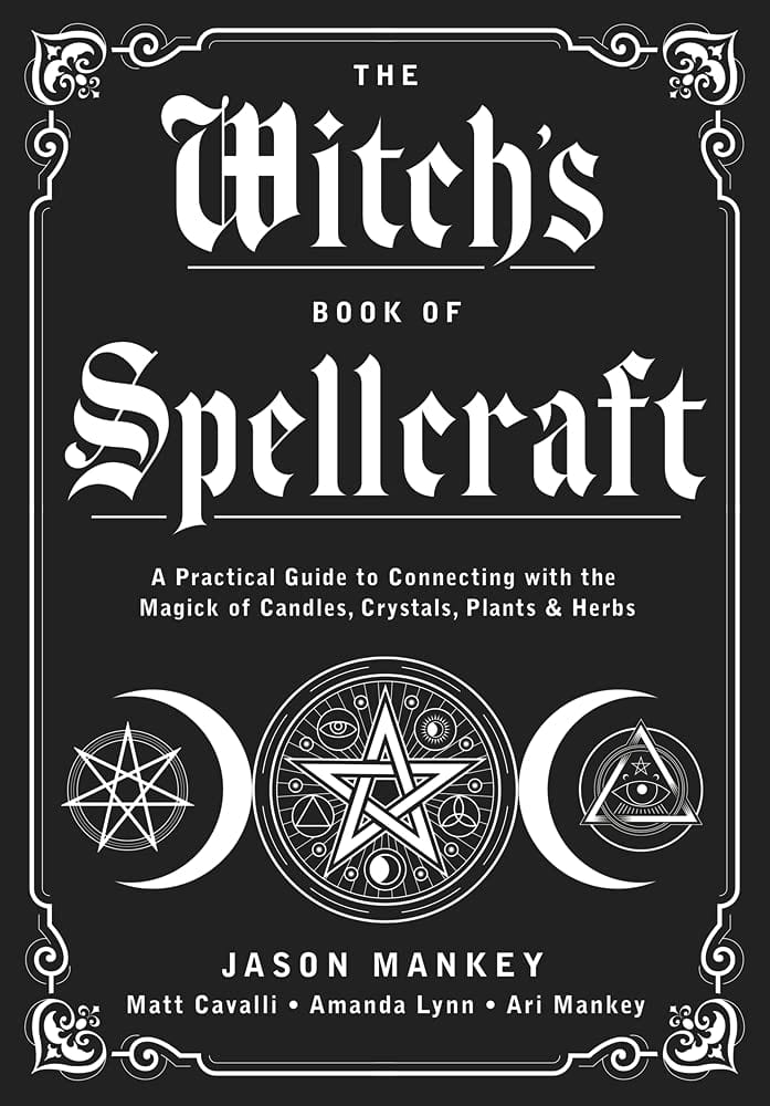 Llewellyn Publications Books Witch's Book of Spellcraft: Practical Guide to Connecting with the Magick of Candles Crystals Plants & Herbs 9780738768748