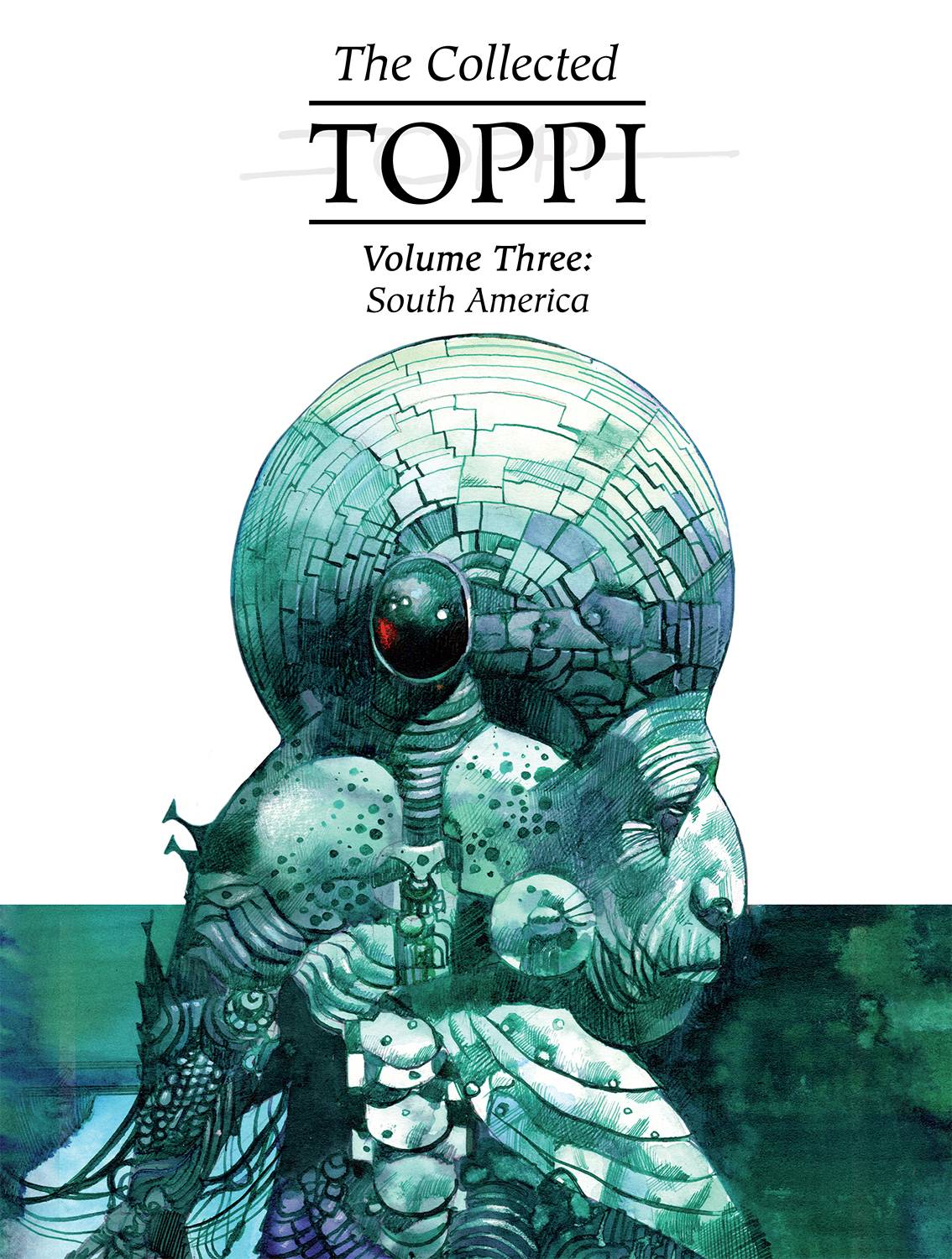 COLLECTED TOPPI HC VOL 03 SOUTH AMERICA - Third Eye
