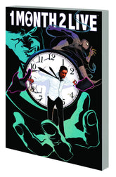 MARVEL PRH Graphic Novel One Month To Live TP 9780785149040 APR110729