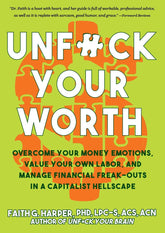 Microcosm Publishing Books Unfuck Your Worth: Overcome Your Money Emotions, Value Your Own Labor, and Manage Financial Freak-Outs in a Capitalist Hellscape 9781621064565