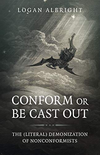 Moon Books Books Conform or Be Cast Out: The (Literal) Demonization of Nonconformists 9781789048421