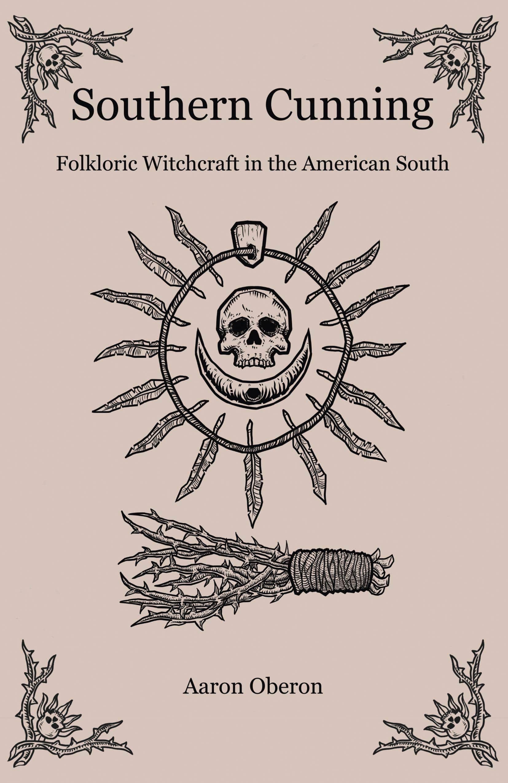 Moon Books Books Southern Cunning: Folkloric Witchcraft In The American South 9781789041965